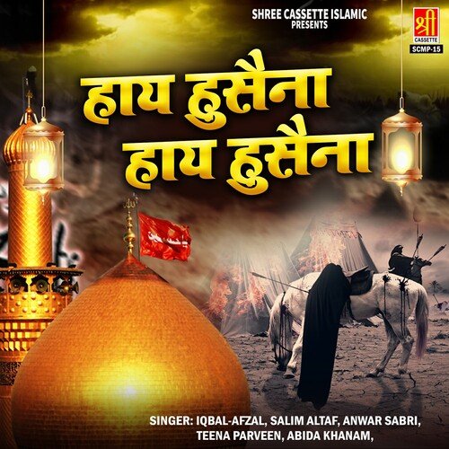 Haye Husaina Haye Husaina Salim Altaf MP3 Download